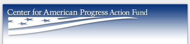Center for American Progress Action Fund